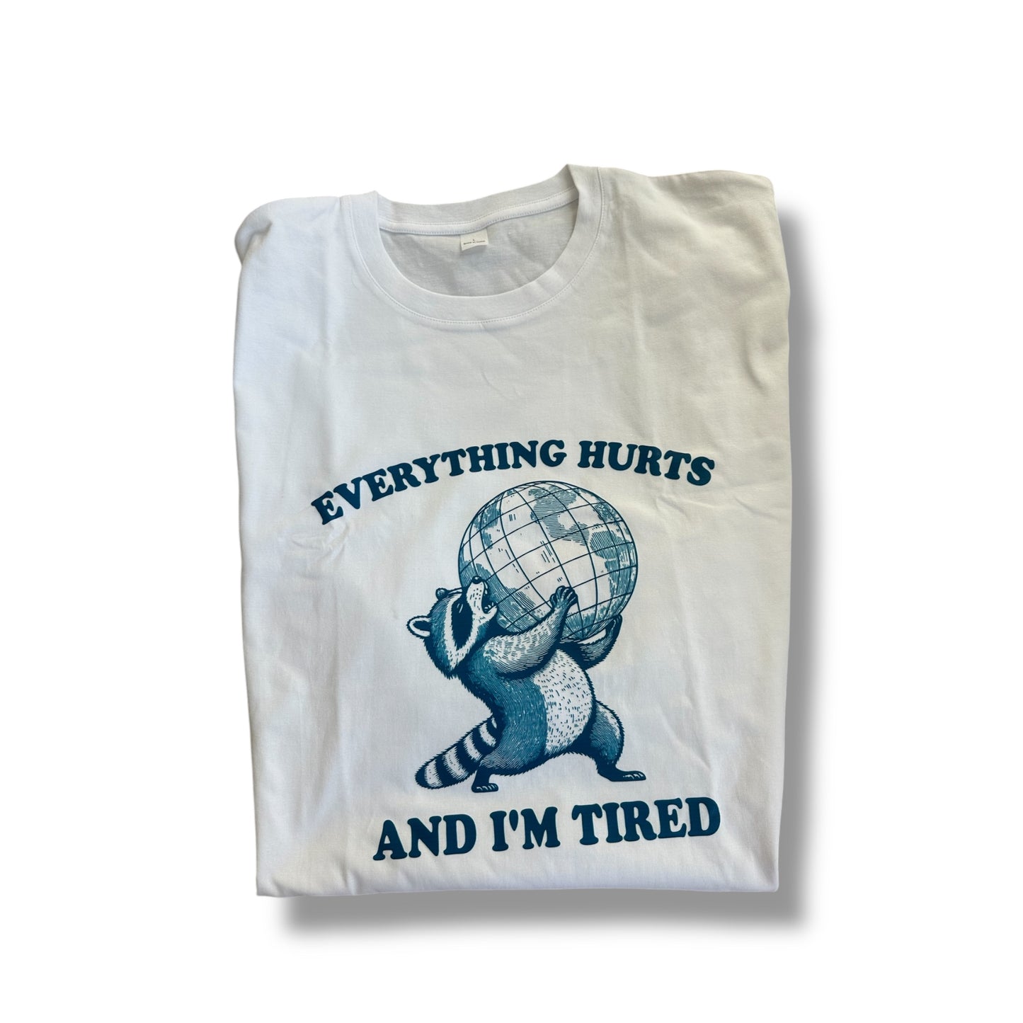 Everything Hurts T-Shirt
