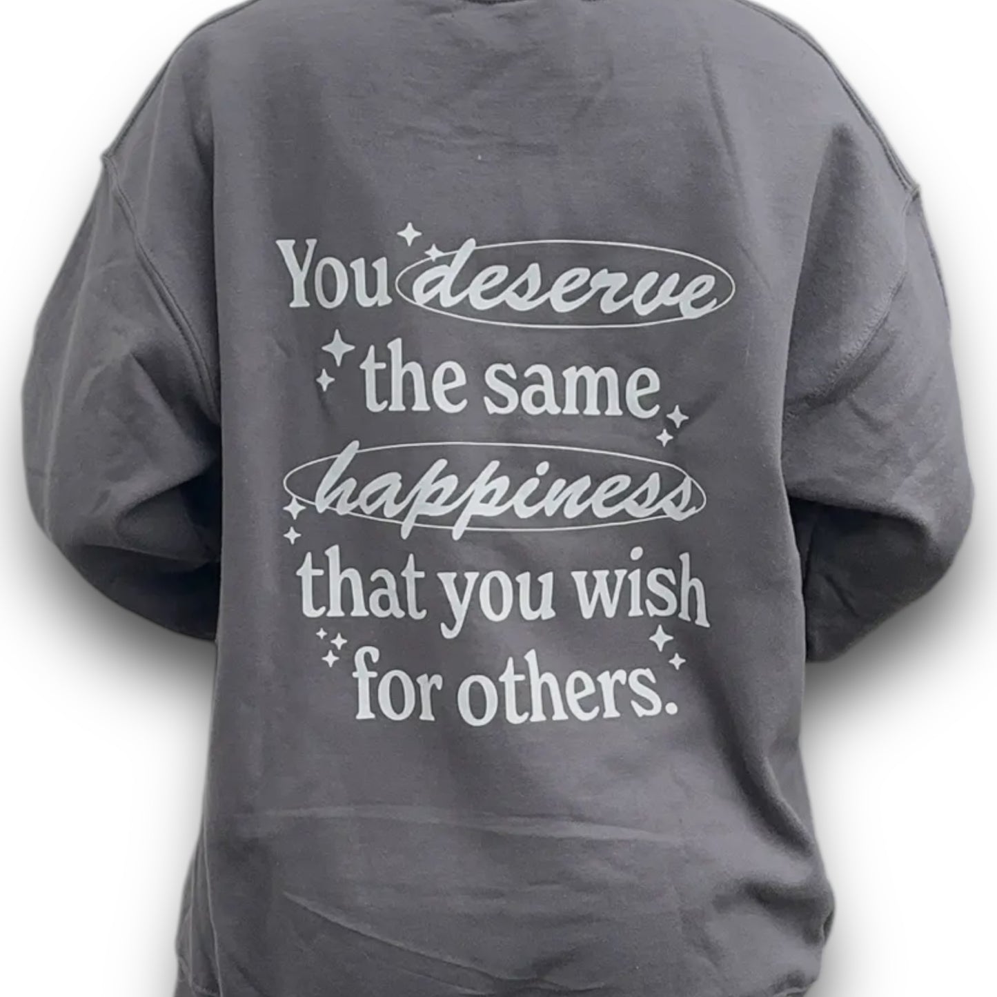 'You Deserve Happiness' Crewneck