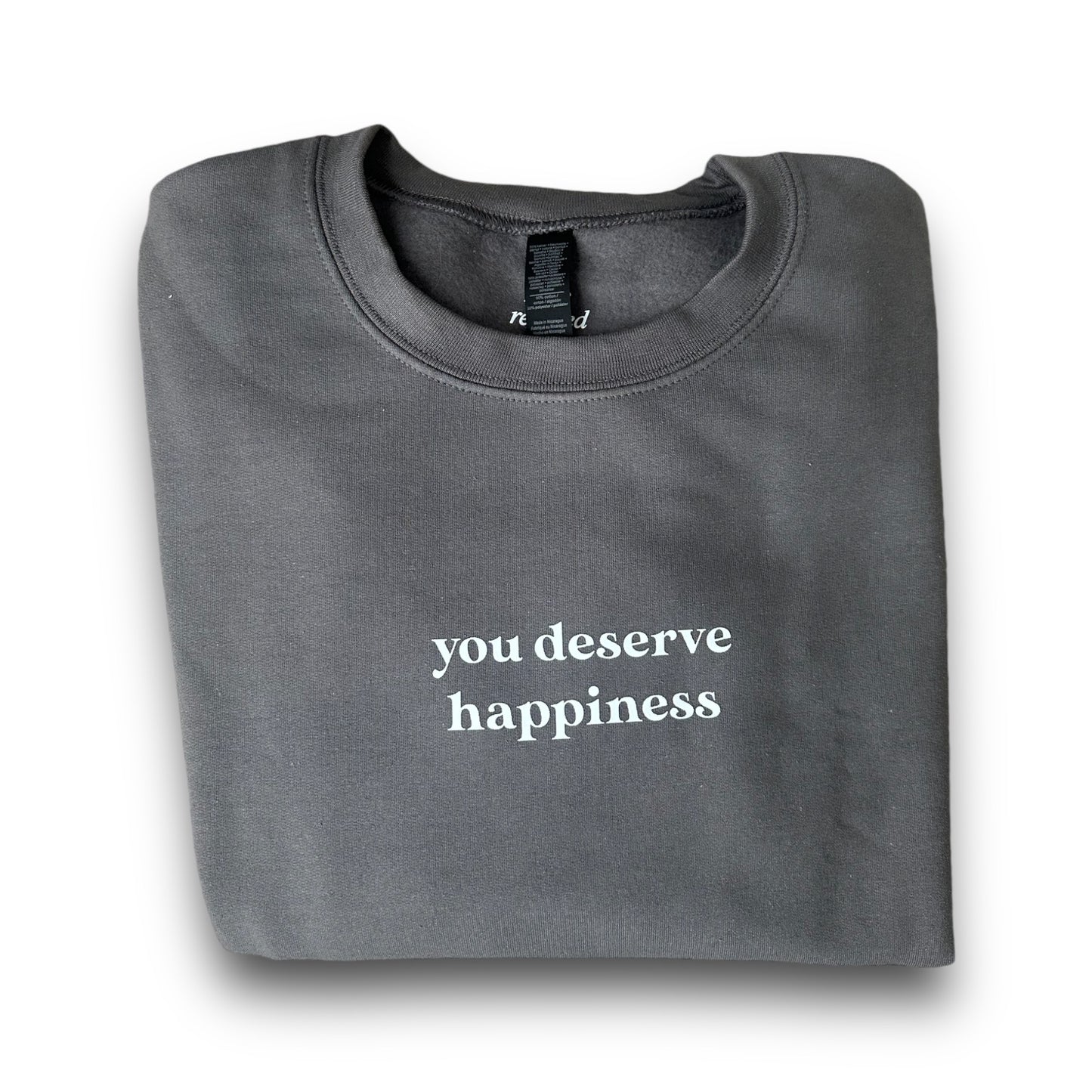 'You Deserve Happiness' Crewneck