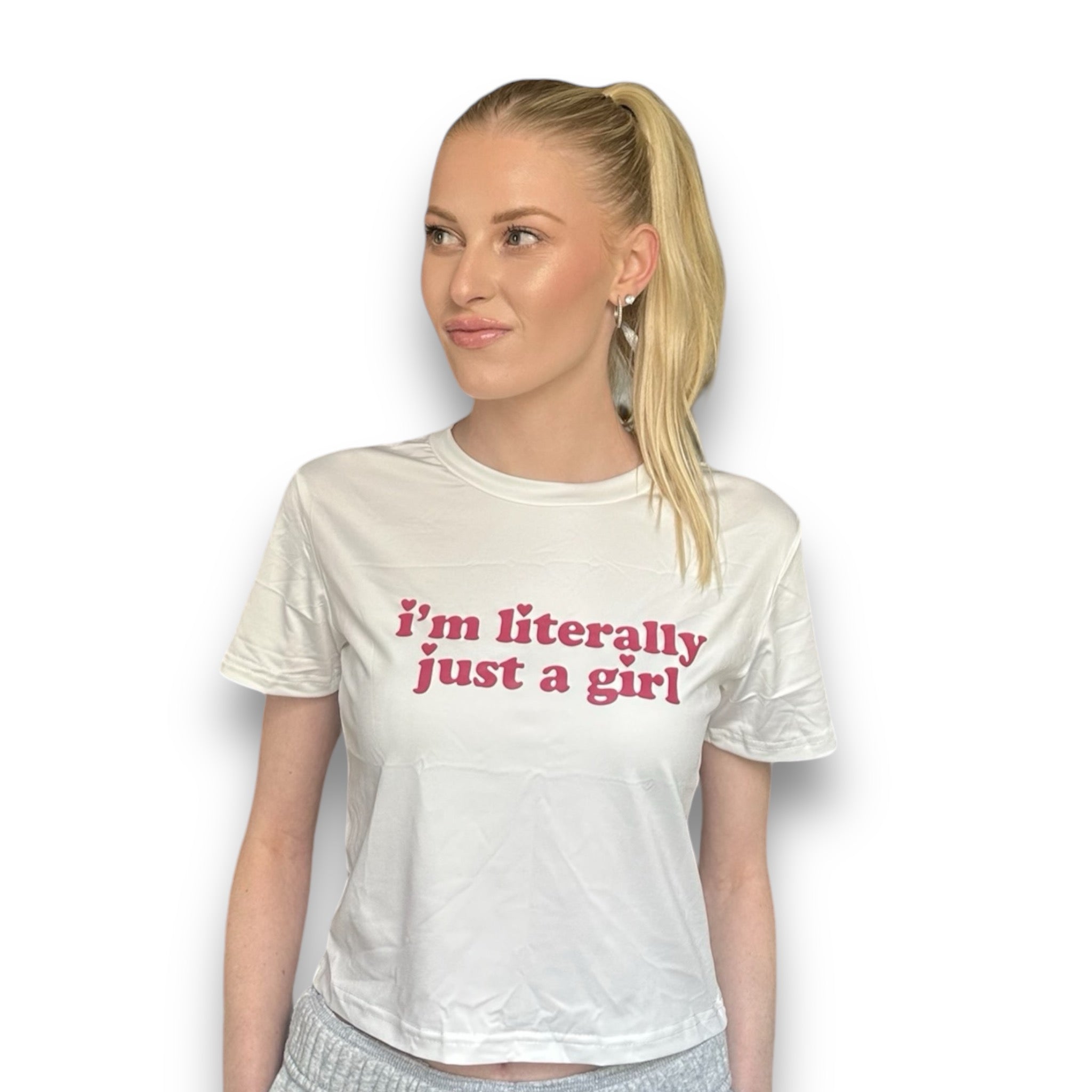 'I'm Literally Just A Girl' T-Shirt