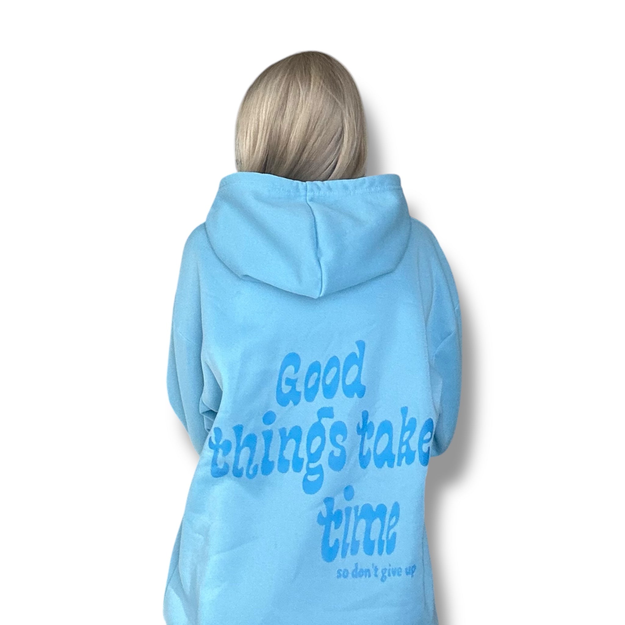Good Things Take Time Hoodie