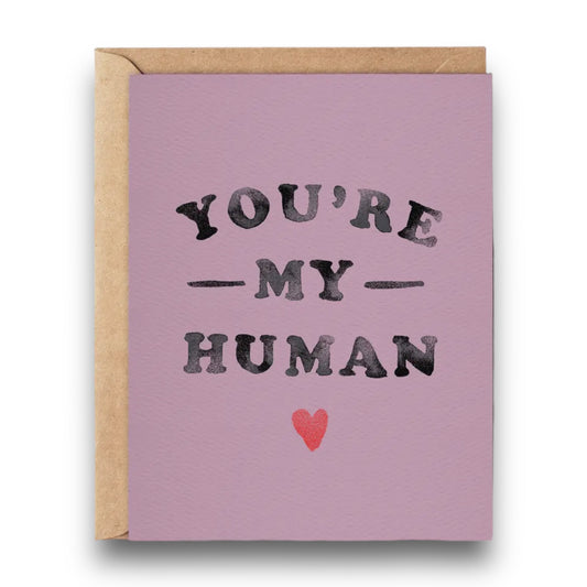 You're My Human Greeting Card - Happily Sad