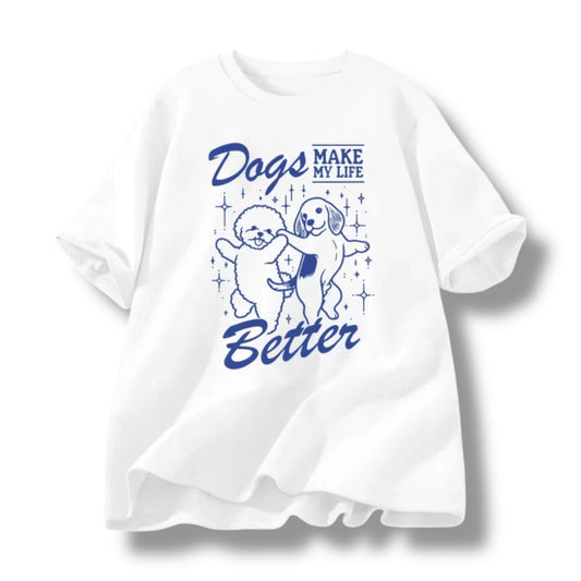 'Dogs Make My Life Better' T-Shirt