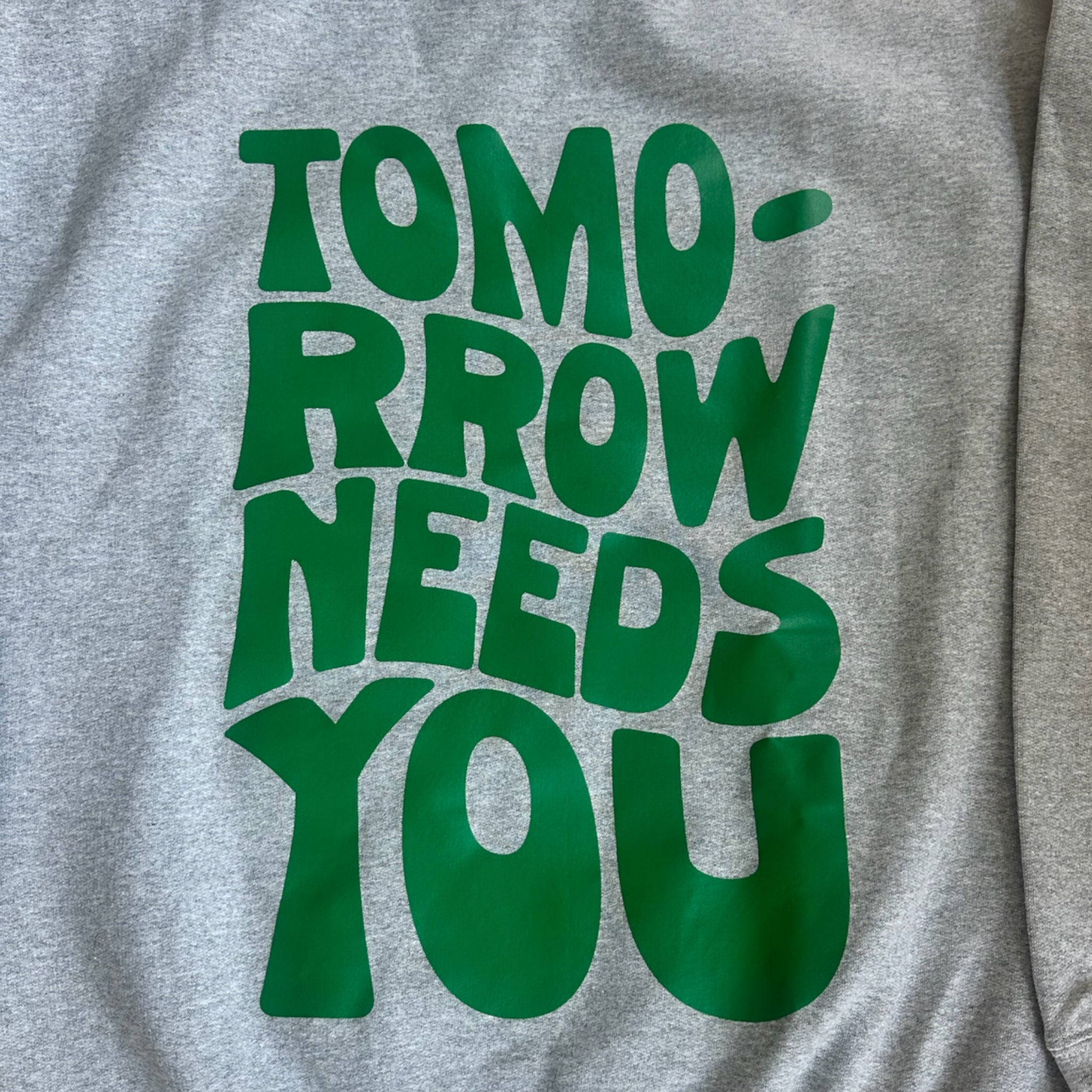 'Tomorrow Needs You' Crewneck - Happily Sad